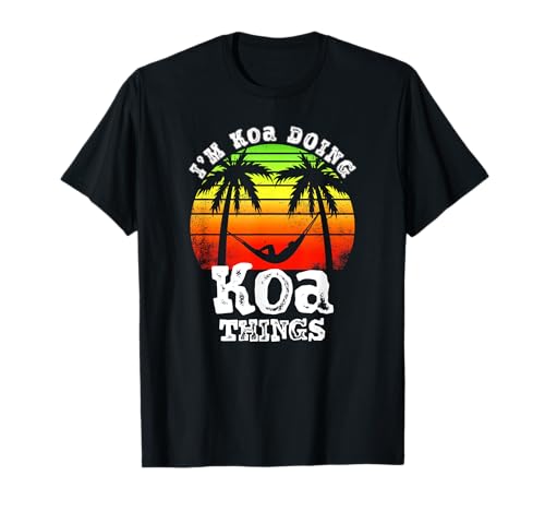 I'm Koa Doing Koa Things Asian Names Retro Sunset T-Shirt