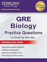 Sterling Test Prep GRE Biology Practice Questions: High Yield GRE Biology Questions with Detailed Explanations 1947556177 Book Cover