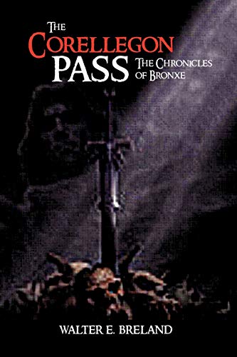 The Corellegon Pass: The Chronicles of Bronxe