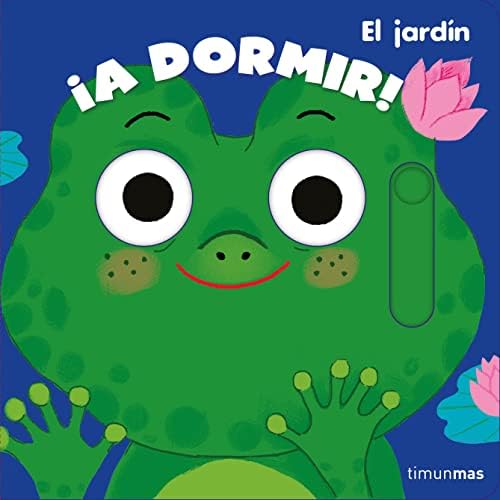 ¡A dormir! El jardín (Libros con mecanismos)