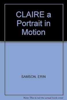 Hardcover CLAIRE a Portrait in Motion Book