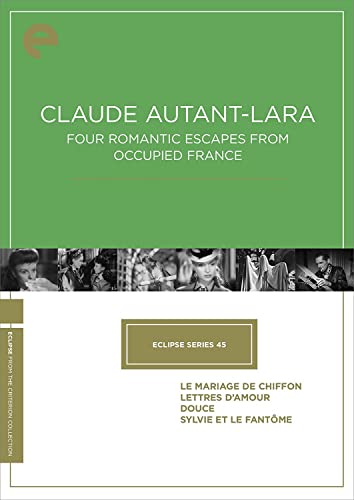 Eclipse Series 45: Claude Autant-Lara Four Romantic Escapes from Occupied France (Le mariage de Chiffon, Lettres d amour, Douce, Sylvie et le fantôme) (The Criterion Collection) [DVD]