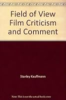 Field of View: Film Criticism and Comment 0933826877 Book Cover