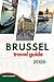 BRUSSEL TRAVEL GUIDE 2026: A Comprehensive Guide to Exploring the Heart of Europe: Culture, Cuisine, and Hidden Gems