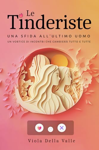 Le Tinderiste: Una sfida all'ultimo uomo