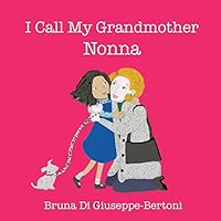 I Call My Grandmother Nonna 0995176507 Book Cover