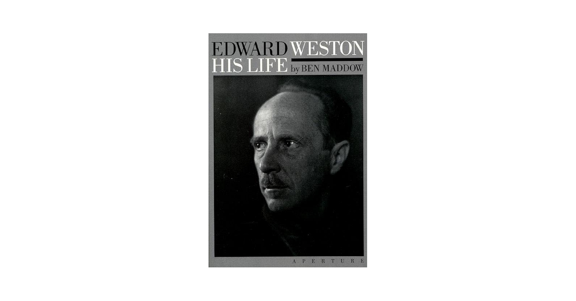 Amazon.com: Edward Weston: His Life: 9780893813697: Maddow
