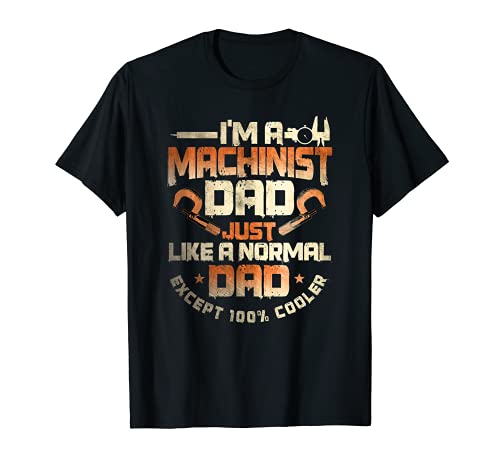 Machiniste Papa Outils Opérateur de machine CNC Usinage T-Shirt