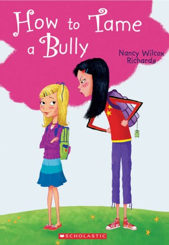 How to Tame a Bully [Paperback] Richards, Nancy Wilcox and Kozjan, Drazen