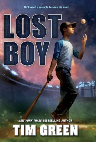 Lost Boy: A Heart-Pounding Middle Grade Baseball Story About One Boy's Epic Quest to Find His Father and Save His Mom