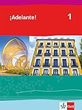  ¡Adelante! 1: Schulbuch 1. Lernjahr (¡Adelante! Spanisch als neu einsetzende Fremdsprache an berufsbildenden Schulen und in der gymnasialen Oberstufe. Allgemeine Ausgabe ab 2019)