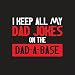 Keep All My Jokes in A Dad-A-Base Fathers Day Humor Graphic Sarcastic XL DeepBlack