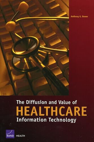 The Diffusion and Value of Healthcare Information Technology