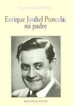 ENRIQUE JARDIEL PONCELA: MI PADRE
