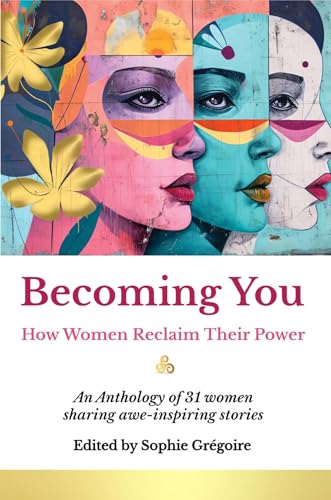 Image of Becoming You: How Women Reclaim Their Power