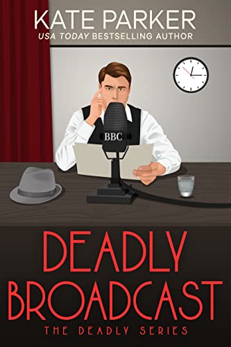 Deadly Broadcast: A World War II Mystery (Deadly Series Book