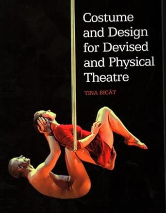 Costume and Design for Devised and Physical Theatre Costume and Design for Devised and Physical Theatre book cover