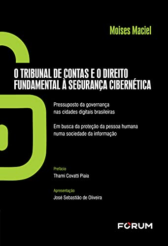 O tribunal de contas e o direito fundamental à segurança cibernética: pressuposto da governança nas cidades digitais brasileiras – em busca da proteção da pessoa humana numa sociedade da informação