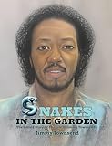 Snakes In The Garden : Part 2