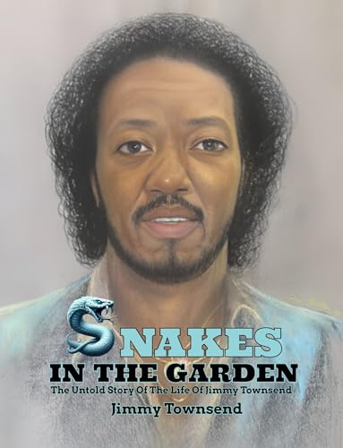 Snakes In The Garden : Part 2