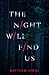 The Night Will Find Us