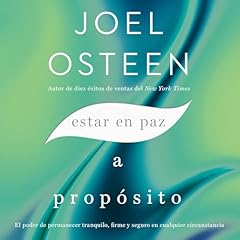 Estar en paz a prop&oacute;sito Audiolibro Por Joel Osteen arte de portada