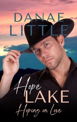 Hoping on Love: Clean Cowboy Romance with a Touch of Suspense (Hope Lake Book 3)