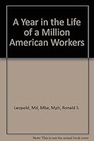 A Year in the Life of a Million American Workers B000VVAD8W Book Cover
