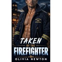 Taken by the Firefighter Audiolibro Por Olivia Newton arte de portada