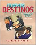 Nuevos Destinos: Spanish in Review (English and Spanish Edition)
