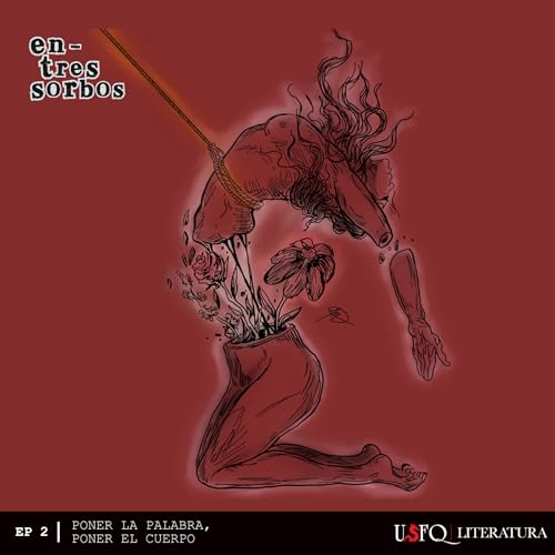 EP 2 | Poner la palabra, poner el cuerpo