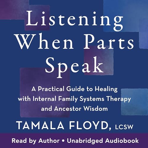 Listening When Parts Speak by Tamala Floyd LCSW episode artwork