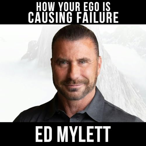How Your Ego Is Causing Failure cover art