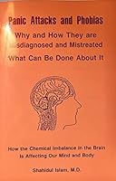 Panic Attacks and Phobias: How the Chemical Imbalance in the Brain Is Affecting Our Mind and Body 0533105471 Book Cover