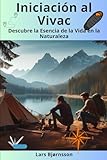 Iniciación al Vivac: Descubre la esencia de la vida en la naturaleza