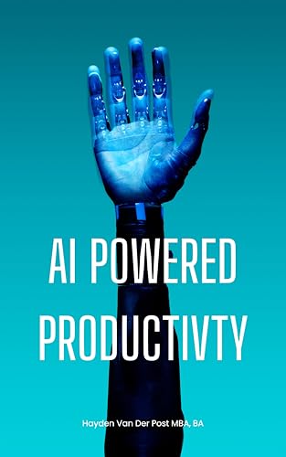 AI Powered Productivity: Unlock Your Potential: Transforming Efficiency with AI-Powered Productivity