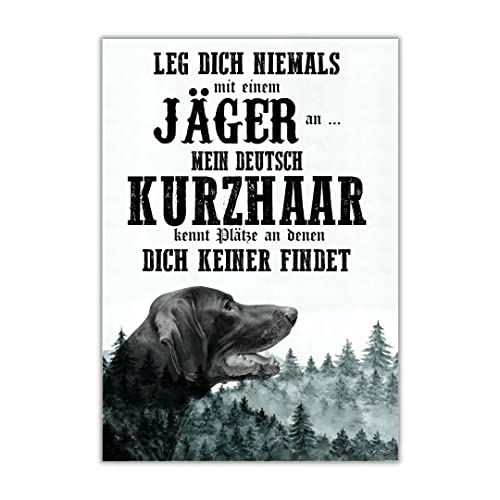 Schild DEUTSCH KURZHAAR Dog Hund Jäger Spruch Türschild Hundeschild Jagd Jagdhund Geschenkidee lustiger Spruch Hundemotiv Aluminium Wetterfestes Hundeschild