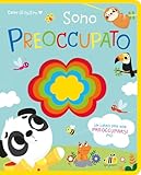location sono rennes pas cher  Cuore di feltro. Sono preoccupato. Un libro per non preoccuparsi più. Ediz. a colori