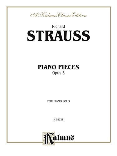 Piano Pieces, Opus 3: For Piano Solo (Kalmus Edition)
