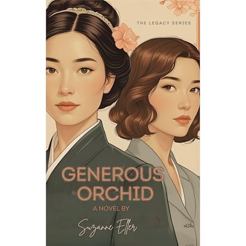 Generous Orchid: The Legacy Series Book 1 Audiolibro Por Suzanne Eller arte de portada
