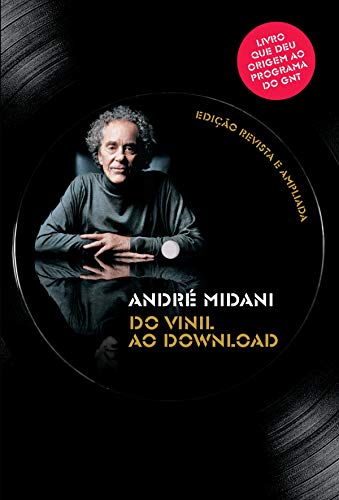 Do vinil ao download - Midani, André