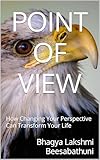 point of view suites  POINT OF VIEW: How Changing Your Perspective Can Transform Your Life (English Edition)