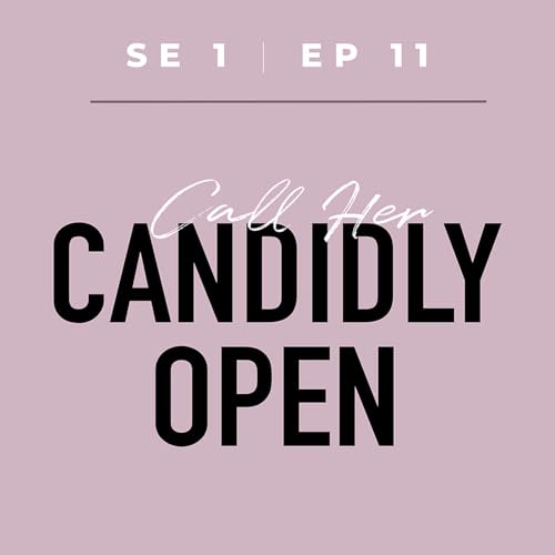 S1E11: Call Her Candidly Open - An Intimate Q&A on Life Choices, Entrepreneurial Journeys, and Personal Reflections