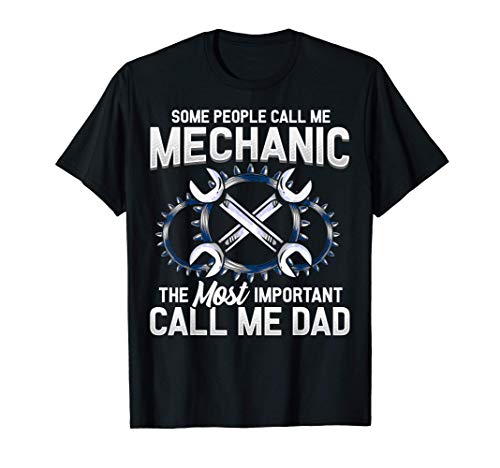 Mechanic Dad Mechanics Fathers Day Dads Birthday Gift T-Shirt