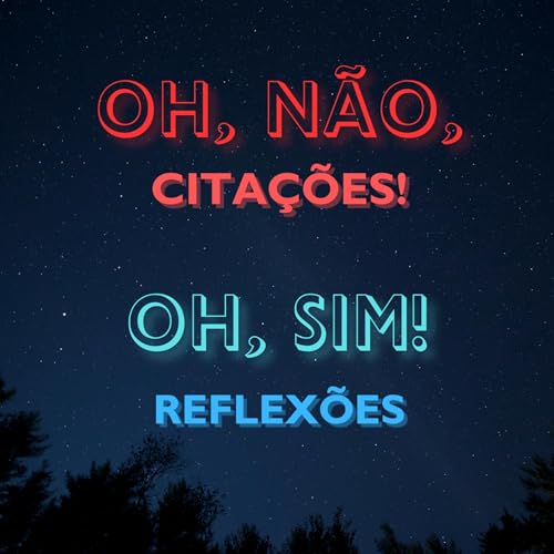 Couverture de Oh, n&atilde;o, cita&ccedil;&otilde;es! Oh, sim! Reflex&otilde;es