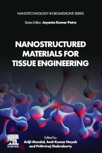 Nanostructured Materials for Tissue Engineering (Nanotechnology in Biomedicine)