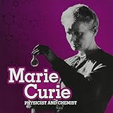 Marie Curie: Physicist and Chemist (First Facts: STEM Scientists and Inventors)