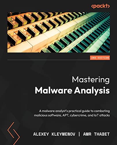 Mastering Malware Analysis: A malware analyst