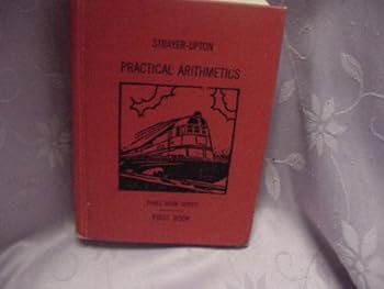 Unknown Binding Strayer-Upton Practical Arithmetics First Book (volume 1) Book
