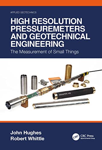 High Resolution Pressuremeters and Geotechnical Engineering (Applied Geotechnics)